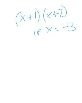 (x + 1)(x+2) if x = -3-example-1