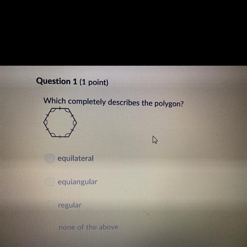 Which completely describes the polygon? A. Equilateral B. Equiangular C. Regular D-example-1