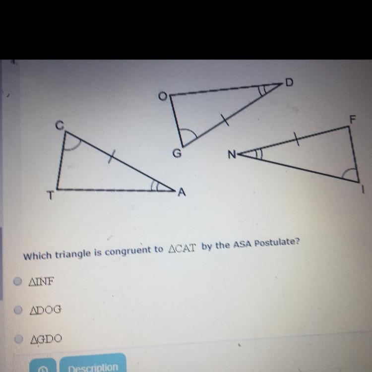 Which triangle is congruent to ACAT by the ASA Postulate? AINE ADOG AGDO AFNI-example-1