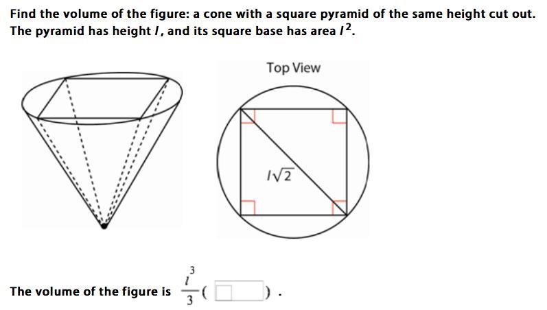 Find the volume of the figure: a cone with a square pyramid of the same height cut-example-1