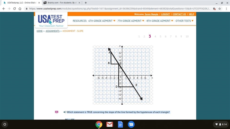 Which statement is TRUE concerning the slope of the line formed by the hypotenuse-example-1