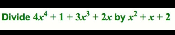 4x^4+1+3x^3+2x by x^2+x+2​-example-1