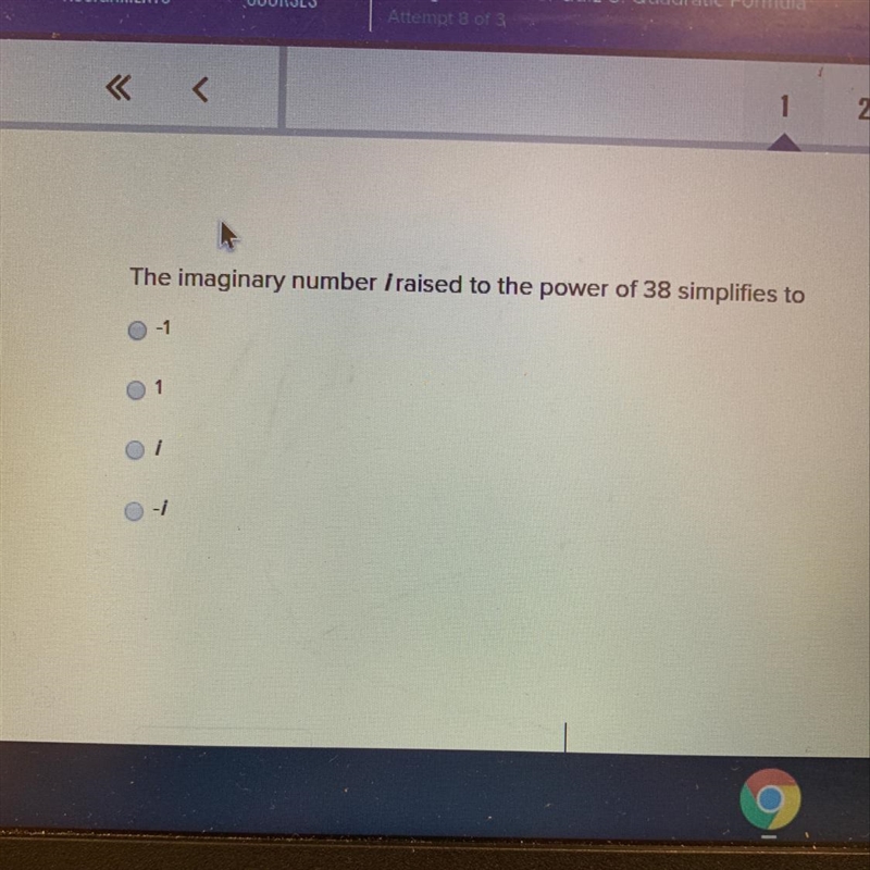 The imaginary number i raised to the Power of 38 simplifies to what ?-example-1