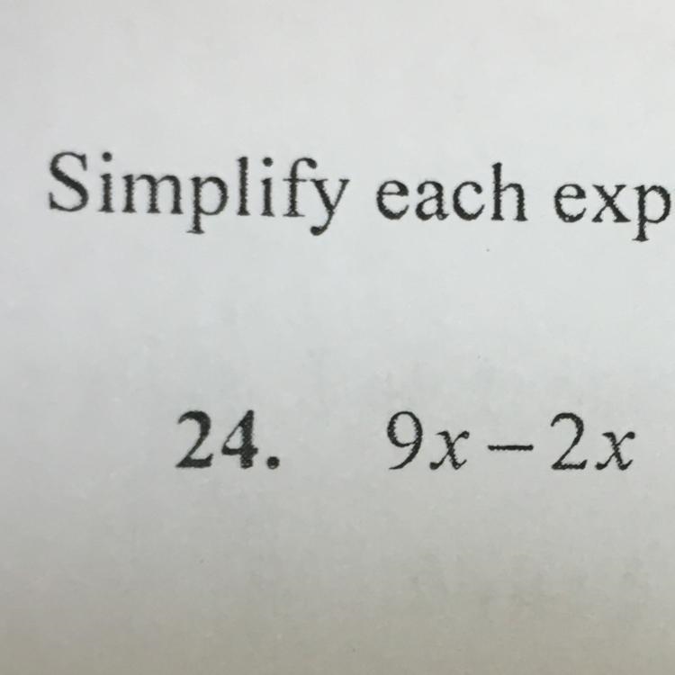 Solve & make sure to simplify the answer: 9x - 2x-example-1