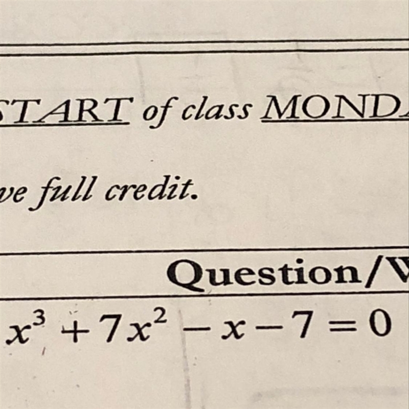 Solve by factoring: X^3+7x^2-x-7=0-example-1