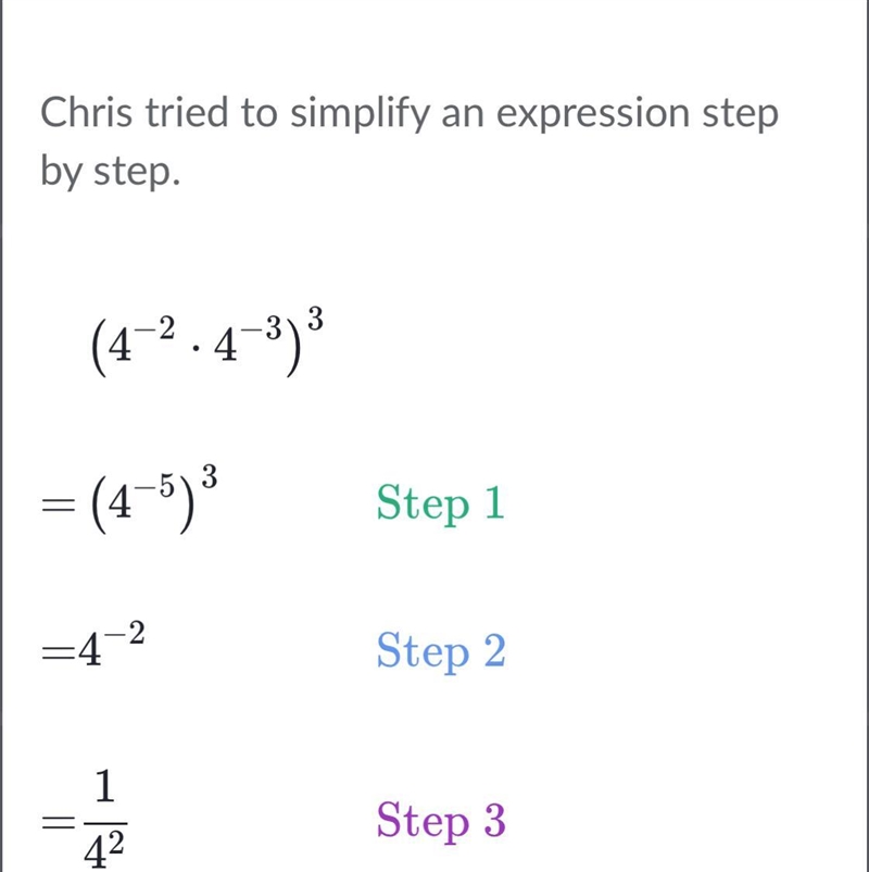 Find Chris’s mistake. A. Step 1 B. Step 2 C. Step 3 D. Chris did not make a mistake-example-1