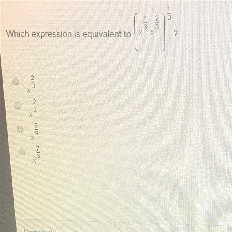 Which expression is equivalent to (x^4/3 x^2/3)^1/3?-example-1