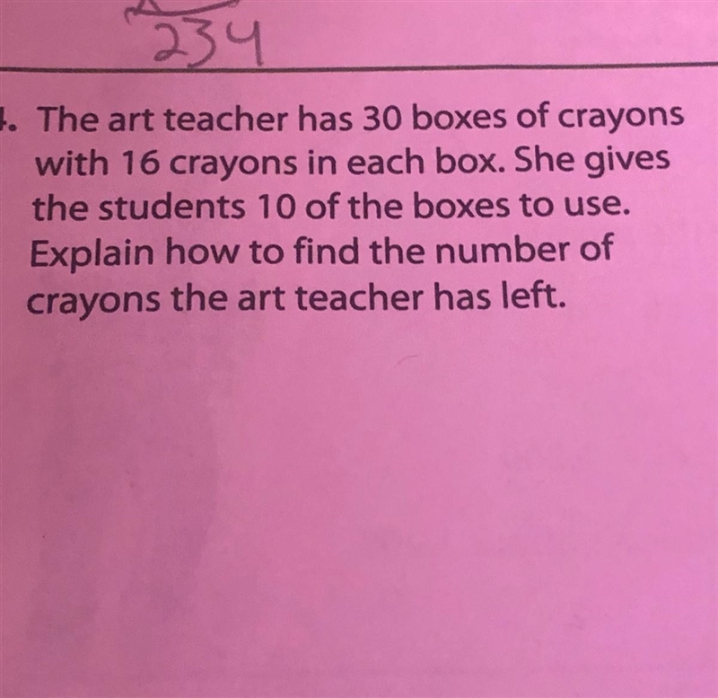 The art teacher has 30 boxes of crayons with 16 crayons in each box. She gives the-example-1