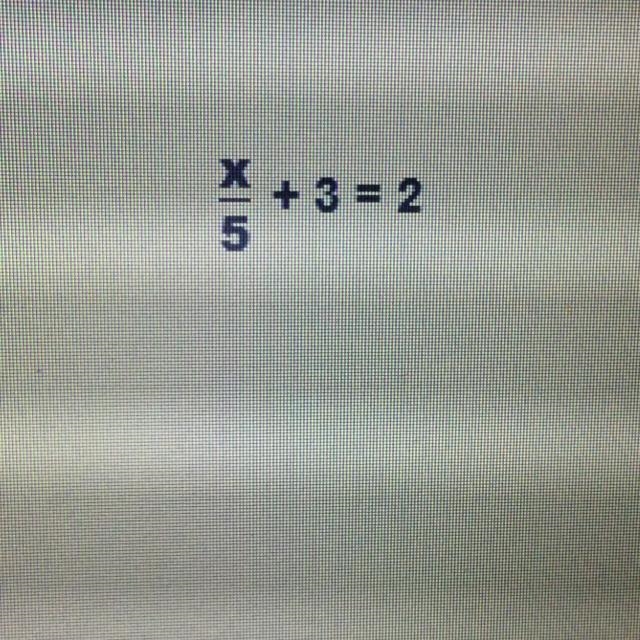 Solve x/5 + 3 = 2 Thanx-example-1