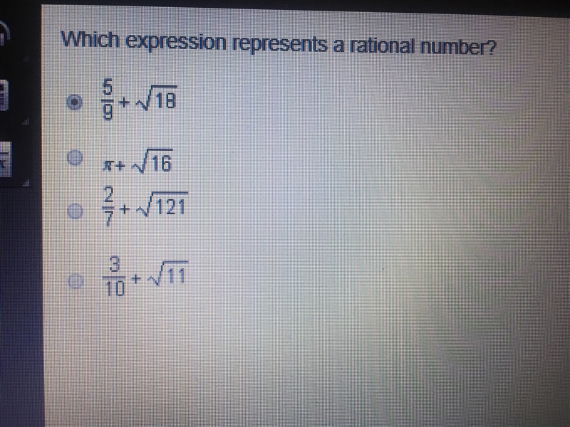 Please help I’m timed!! Which expression represents a rational number? 5/9 + (square-example-1