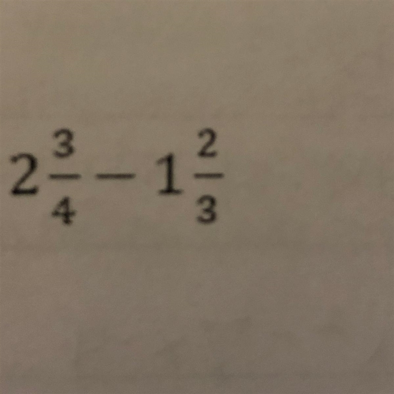 Hey, I was just wondering what will the answer be to 2 3/4 - 1 2/3 ?-example-1