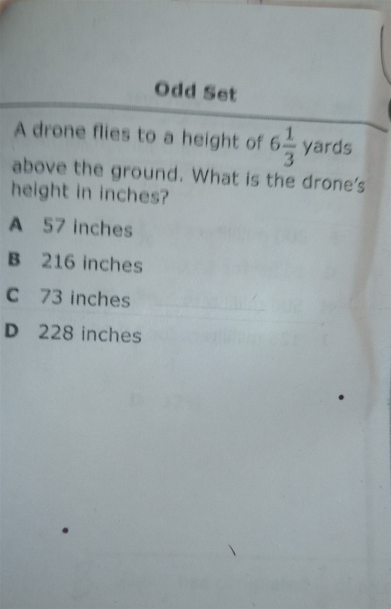 A drone flies to a height of 6 and 1/3 yards above the ground.What is the drones height-example-1