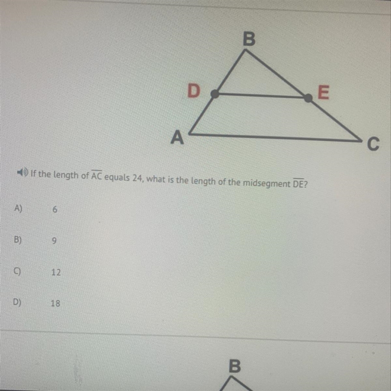 If the length of AC equals 24,what is the length of the midsegment DE-example-1