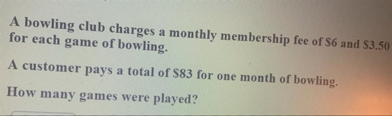 A bowling club charges a monthly membership fee of $6 dollars and $3.50 for each game-example-1