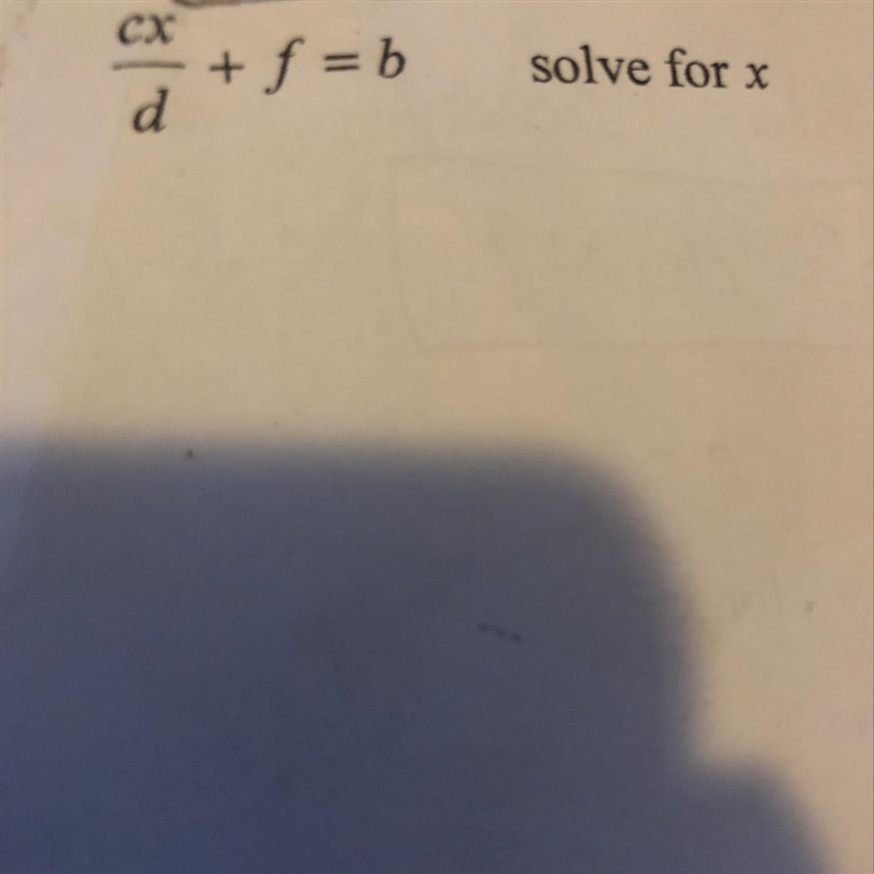 Cx/d+f=b solve for x-example-1