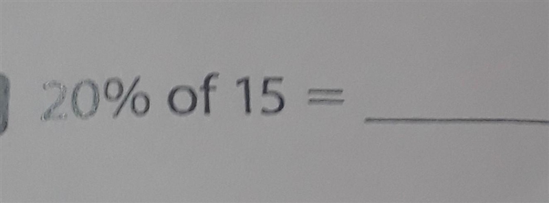 What is 20\% \: of \: 15 \\ 20% of 15​-example-1