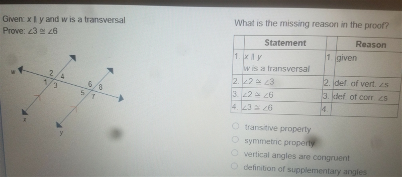 what is the missing reason in the proof? a. transitive property b. symetric property-example-1