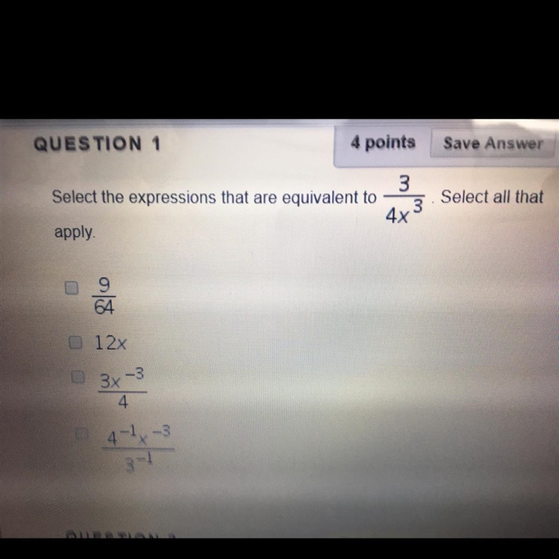 PLEASE HELP!!Select the expressions that are equivalent to 3/4x^3 . Select all that-example-1