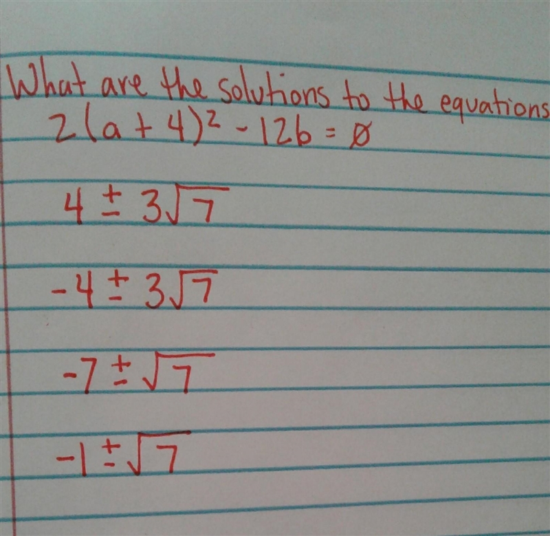 What are the solutions to the equation 2(a + 4)^2 -126 = 0​-example-1