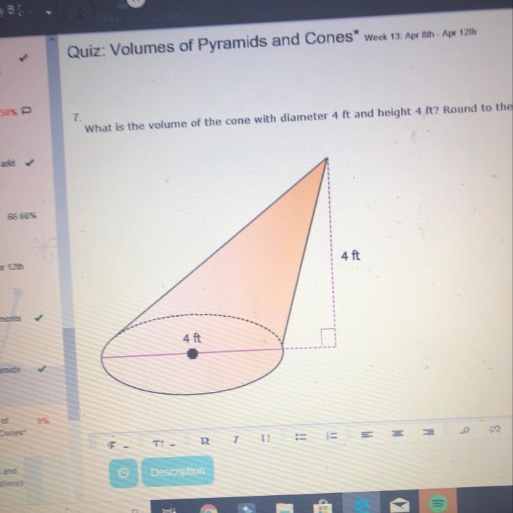 What is the volume of the cone with diameter 4 ft and height 4 ft? round to the nearest-example-1