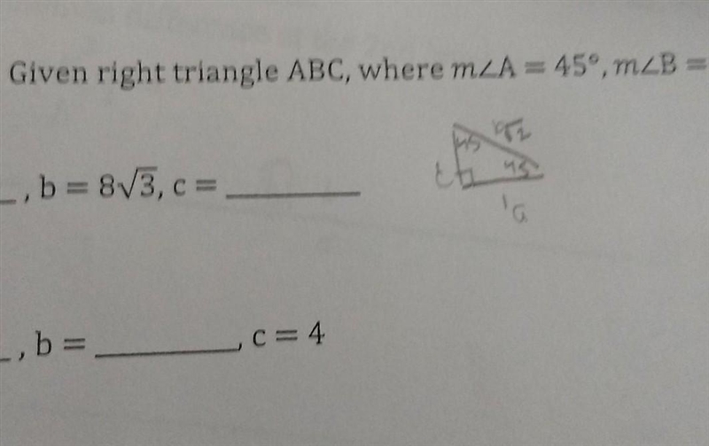 Given right triangle ABC, where angle m ‹A is equal to 45 °, m‹ B = 45°, m‹C=90° solve-example-1