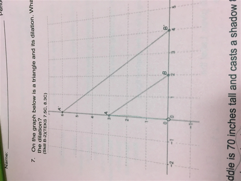 What is the scale factor of this dialation?-example-1