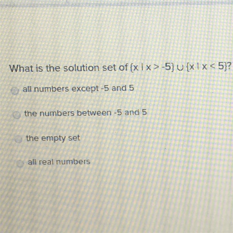 What is the solution set of (x | x>-5) V{xl x<5)? A) numbers except -5 and 5 B-example-1