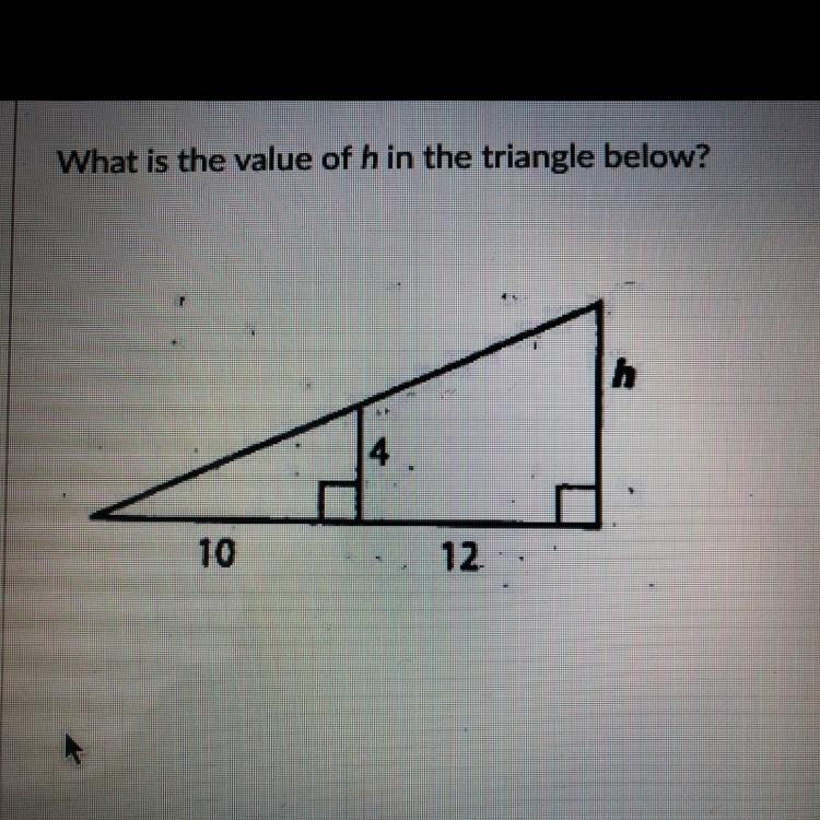 What is the value of h in the triangle below-example-1