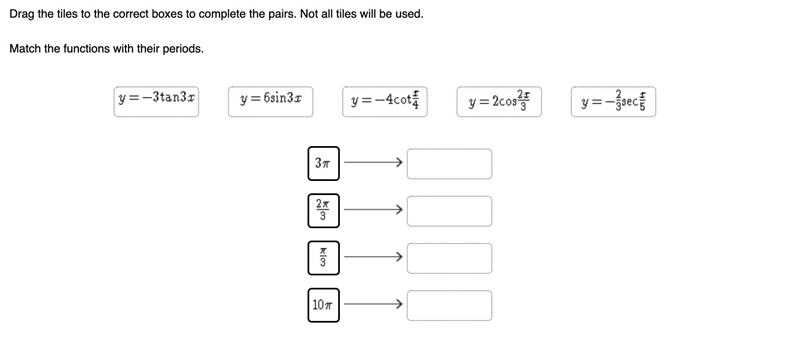 Drag the tiles to the correct boxes to complete the pairs. Not all tiles will be used-example-1