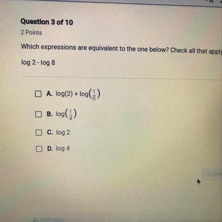 Which expressions are equivalent to the one below? log 2- log 8-example-1