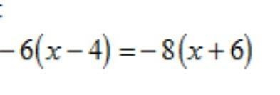 What is -6(x-4)=-8(x+6)​-example-1