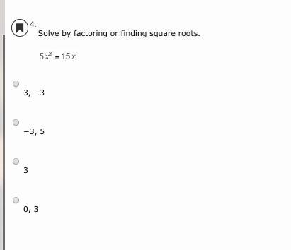 Solve by factoring or finding square roots. 3, −3 −3, 5 3 0, 3-example-1