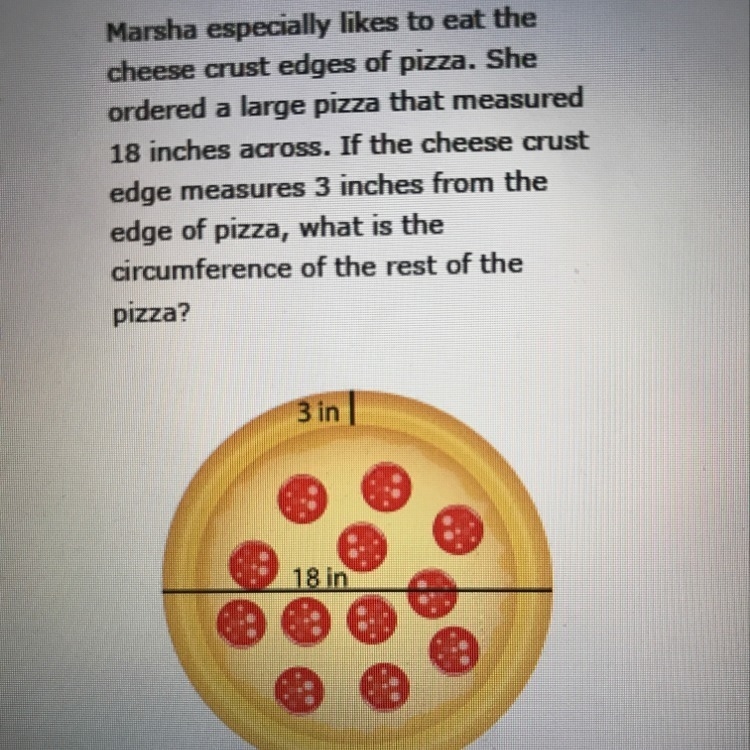 Marsha likes to eat The cheese Chris edges of pizza. She ordered a large pizza that-example-1