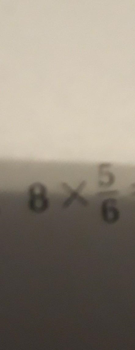 What is 8 times 5/6​-example-1