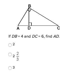 If DB = 4 and DC = 6, find AD. 2 2 3-example-1