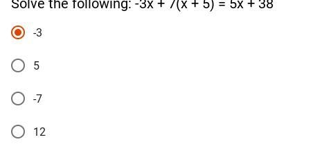 Solve the following: -3x + 7(x + 5) = 5x + 38 please explain!-example-1