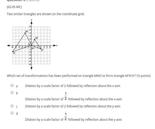 PLEASE HELP ME ASAP!! Two similar triangles are shown on the coordinate grid: A coordinate-example-1