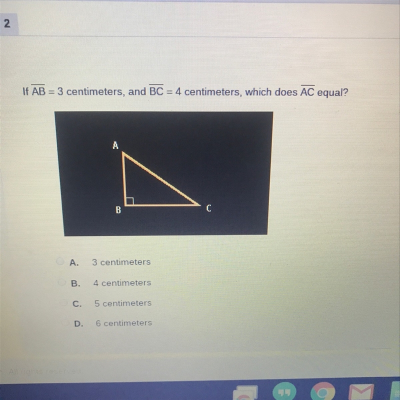 If line AB = 3 centimeters, and line BC = 4 centimeters, which does line AC equal-example-1