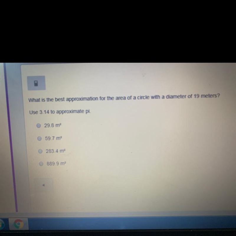 What is the best approximation for the area of a circle whit a diameter of 19 meters-example-1