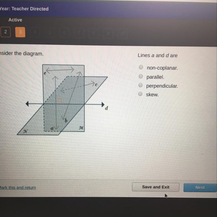 Lines a and d are Non - coplanar Parallel Perpendicular Skew It is skew-example-1