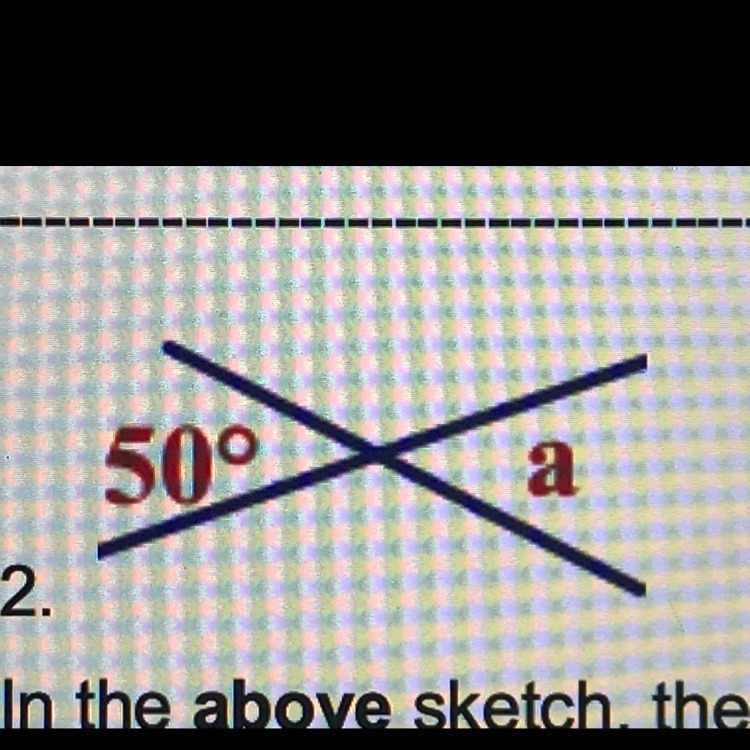 In the above sketch the measure of angle a is how many degrees.-example-1