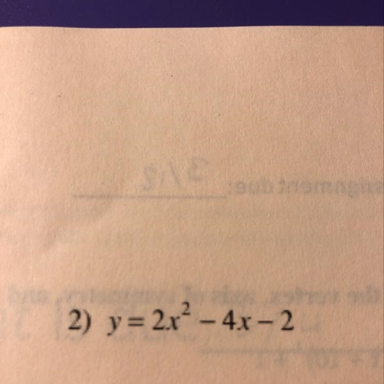 Identify the vertex y=2x^2-4x-2-example-1