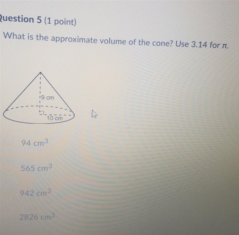 PLEASE HELP ASAP !!!what is the approximate volume of the cone use 3.14 for pi​-example-1