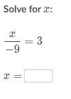 X/-9=3 what is x add explanation-example-1