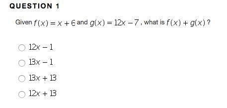 Given fx= x+6 and gx=12x-7 , what is fx+gx?-example-1