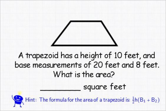 A trapezoid has a height of 10 feet, and base measurements of 20 feet and 8 feet. What-example-1