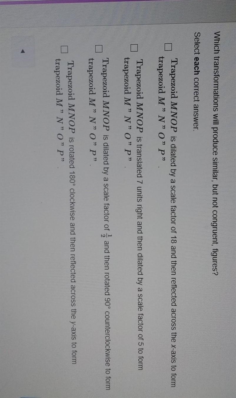 (Bit stuck anyone can help)which transformation will produce similar , but not congruent-example-1