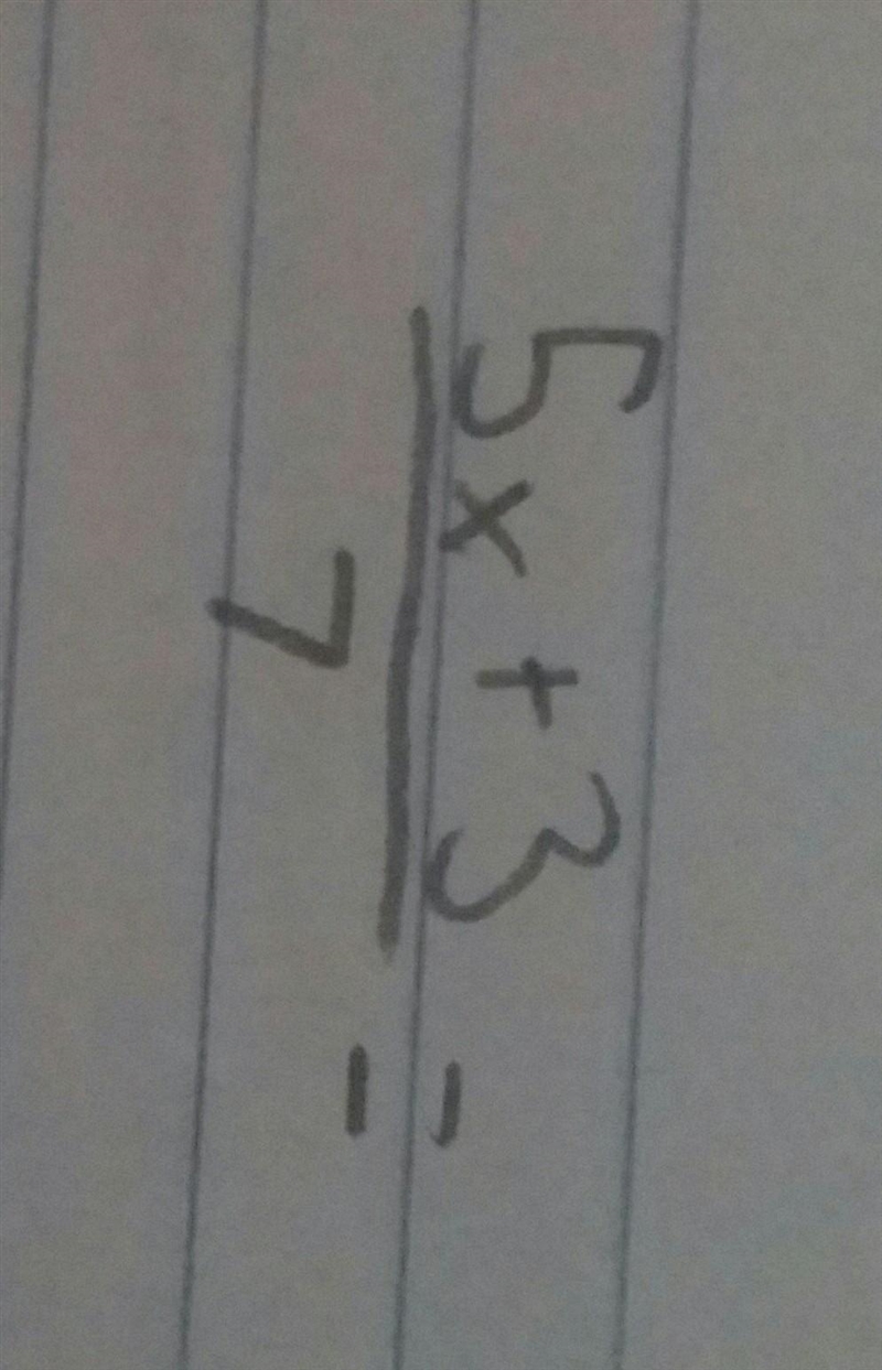 (5x+3)÷7 (Please explain)​-example-1