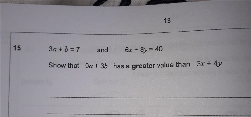 Show that 9a + 3b has a greater value than 3x + 4y (photo provided)-example-1