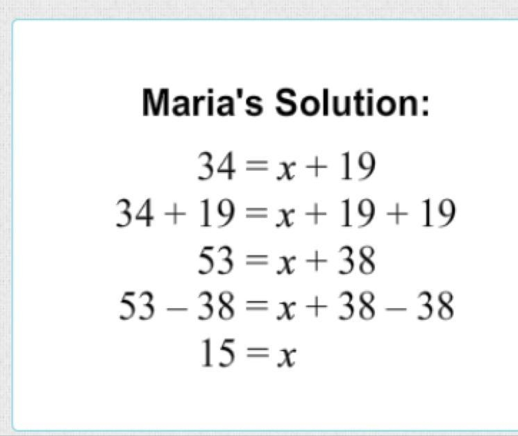 Maria solved the equation 34=+19 34 = x + 19 . Although her final answer was correct-example-1